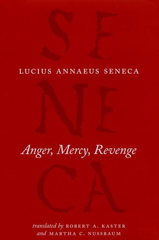 Cover of Seneca, Anger, Mercy, Revenge (University of Chicago Press, 2010)